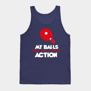 My balls have seen a lot of action (white) Tank Top